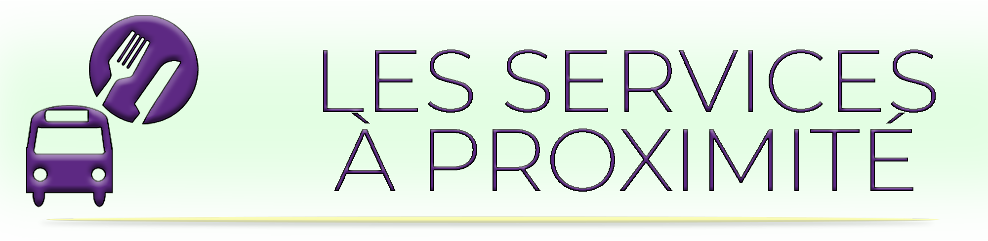 LES SERVICES À PROXIMITÉ